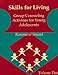 Skills for Living: Group Counseling Activities for Young Adolescents, Vol. 2