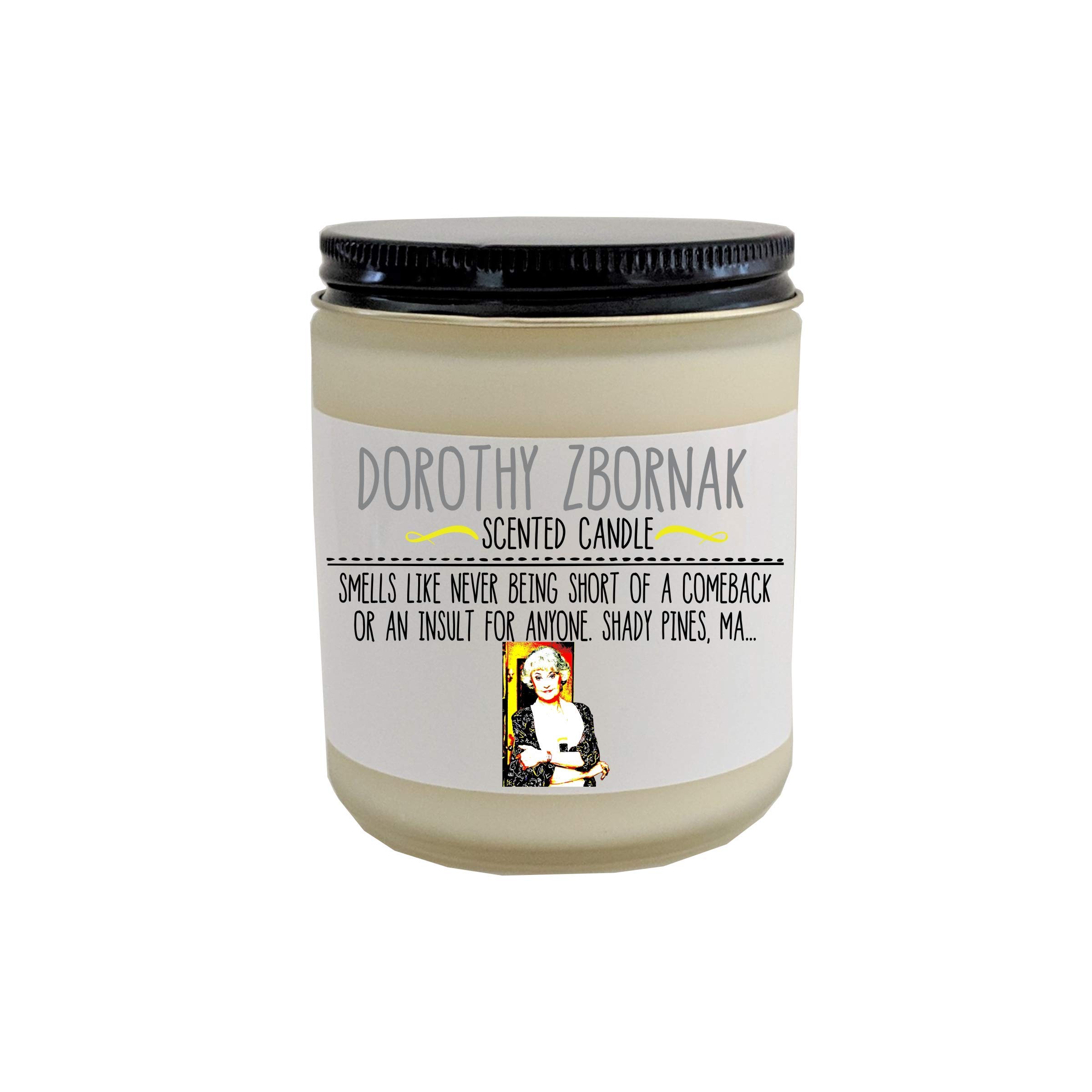 Golden Girls Dorothy Zbornak Scented Candle Golden Girls Gift Funny Gift for Her Birthday Gift