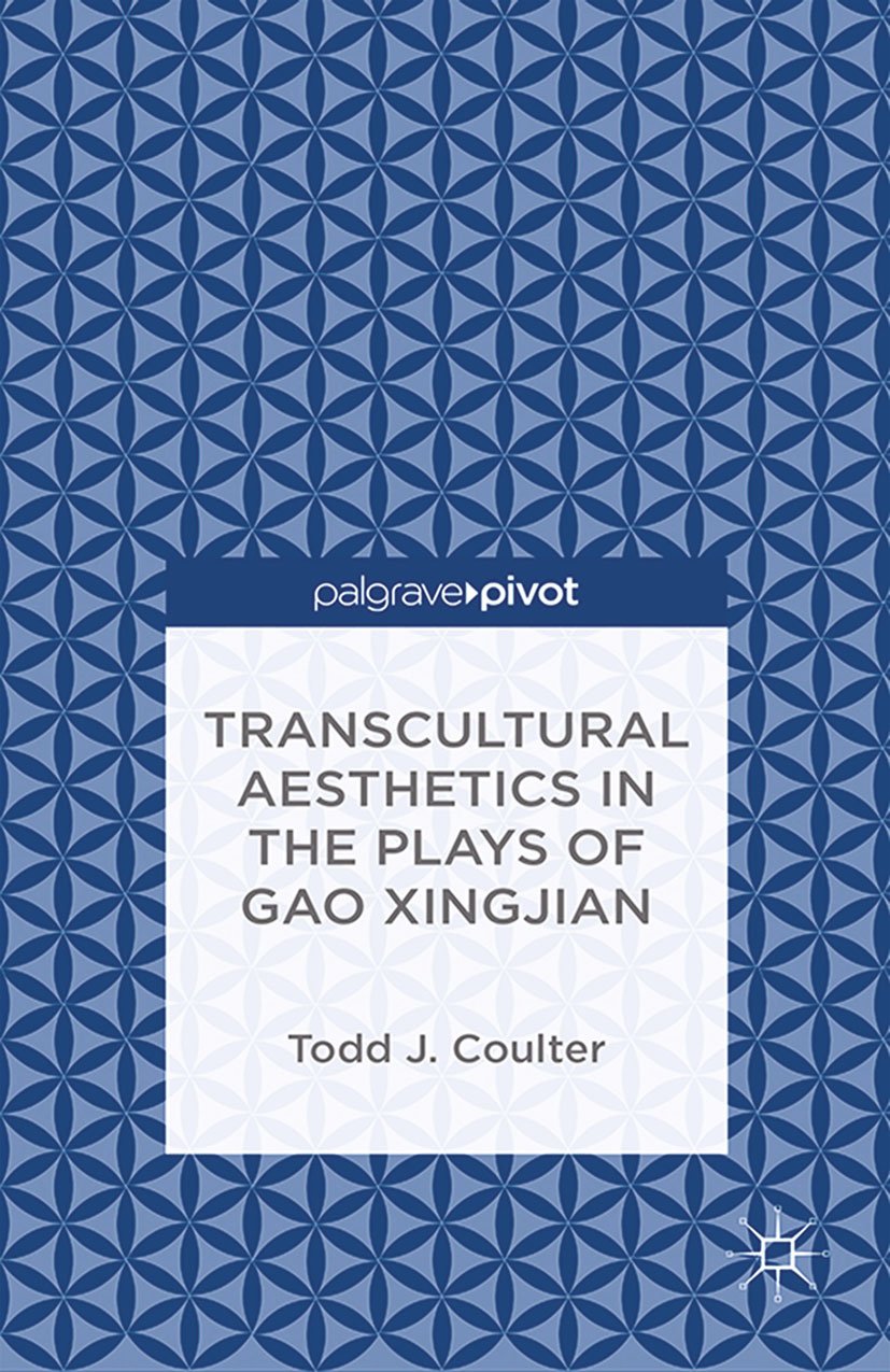 Plays of Gao Xingjian : résolvez le manque de sources académiques sur l'art dramatique global
