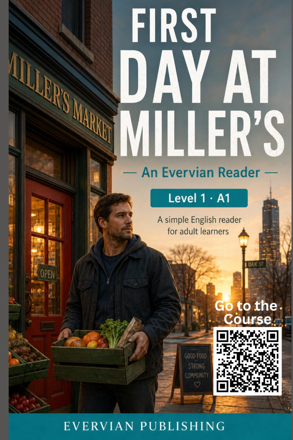 First Day at Miller’s: A Level 1 A1 English Reader for Adult ESL Learners: 2 (Evervian English ESL Readers)