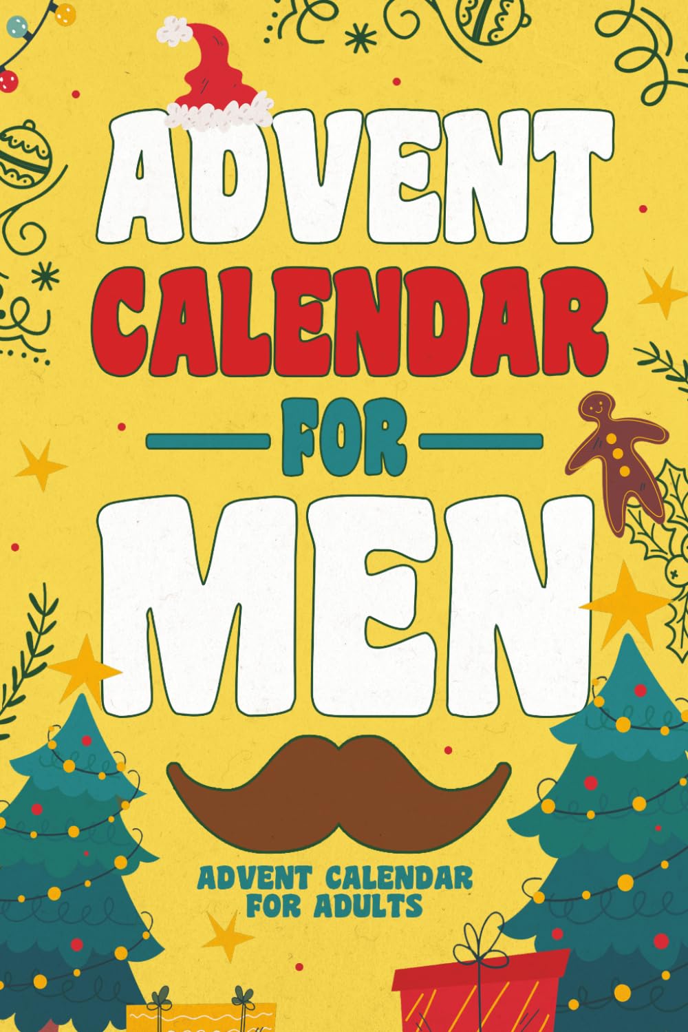 Advent Calendar for Adults: For men. 24 Days of Funny, Spicy, and Hilarious Questions, Games, and Challenges for Him, Husband, and boyfriend
