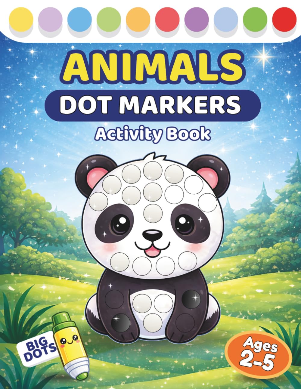 Dot Markers Activity Book – Animals for Toddlers & Preschoolers Ages 2–5: 50 fun, screen-free animal activities with big guided dots for little ... ACTIVITY BOOKS - TODDLERS & PRESCHOOLERS)
