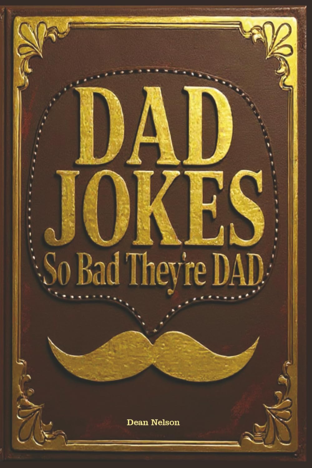 Dad Jokes: So Bad They're Dad