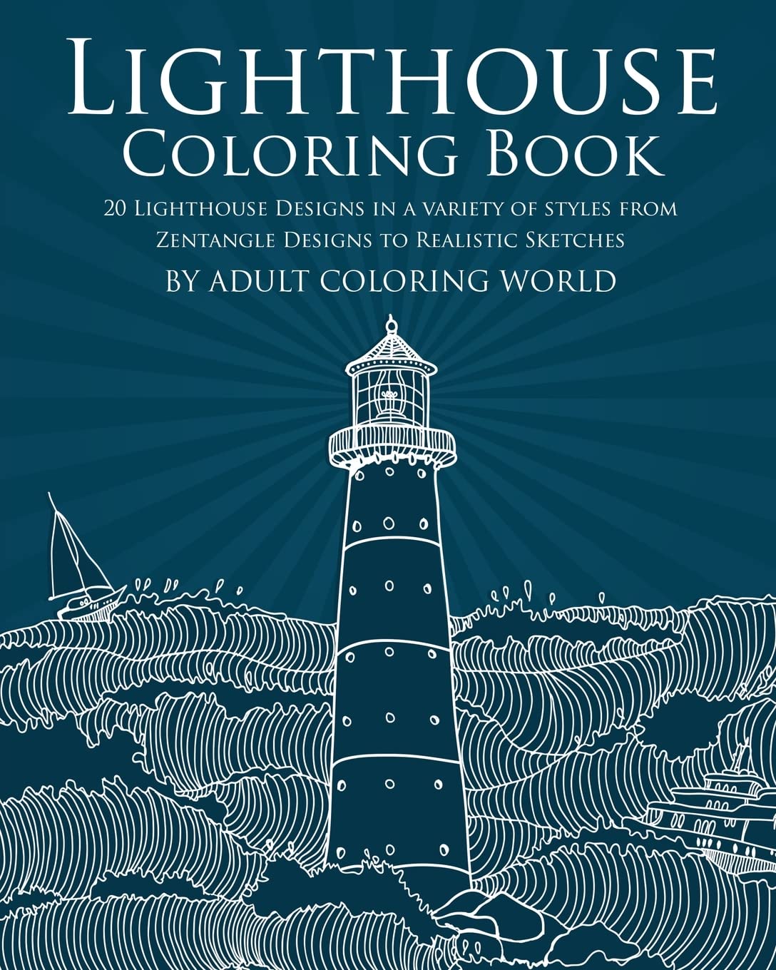 Lighthouse Coloring Book: 20 Lighthouse Designs in a Variety of Styles from