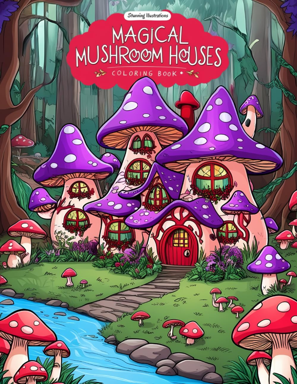 Magical Mushroom Houses Coloring Book: Whimsical Dwellings to Bring to Life with Color, for Adults and Children