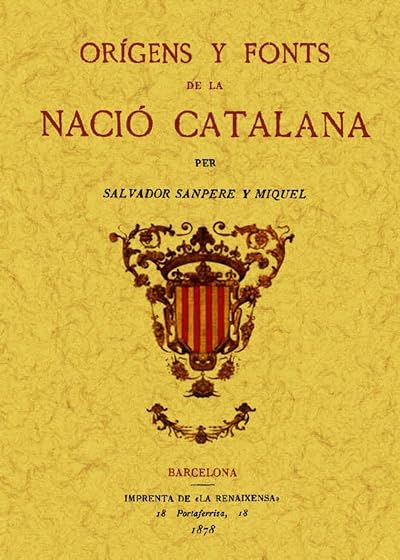 Origens y Fonts de la Nacio Catalana