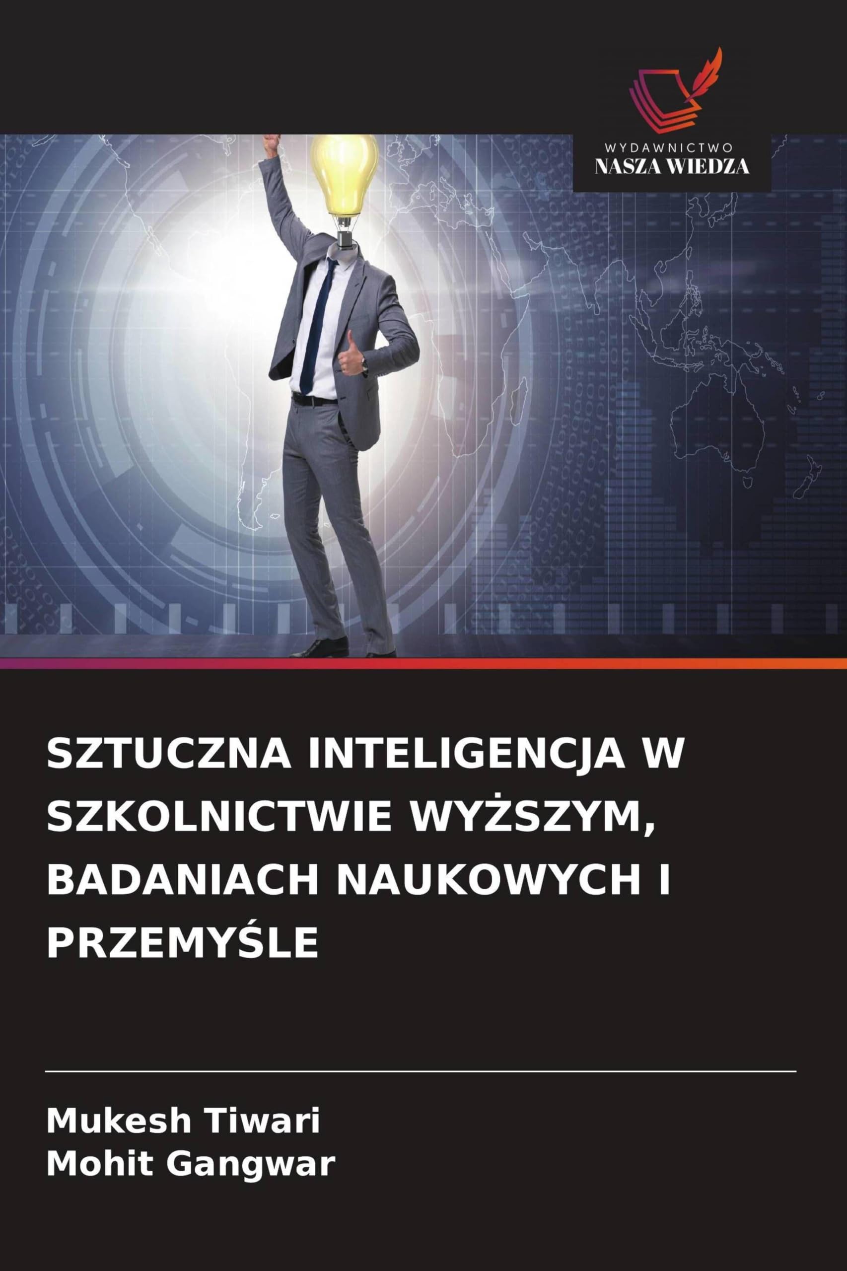 SZTUCZNA INTELIGENCJA W SZKOLNICTWIE WY¿SZYM, BADANIACH NAUKOWYCH I PRZEMY¿LE