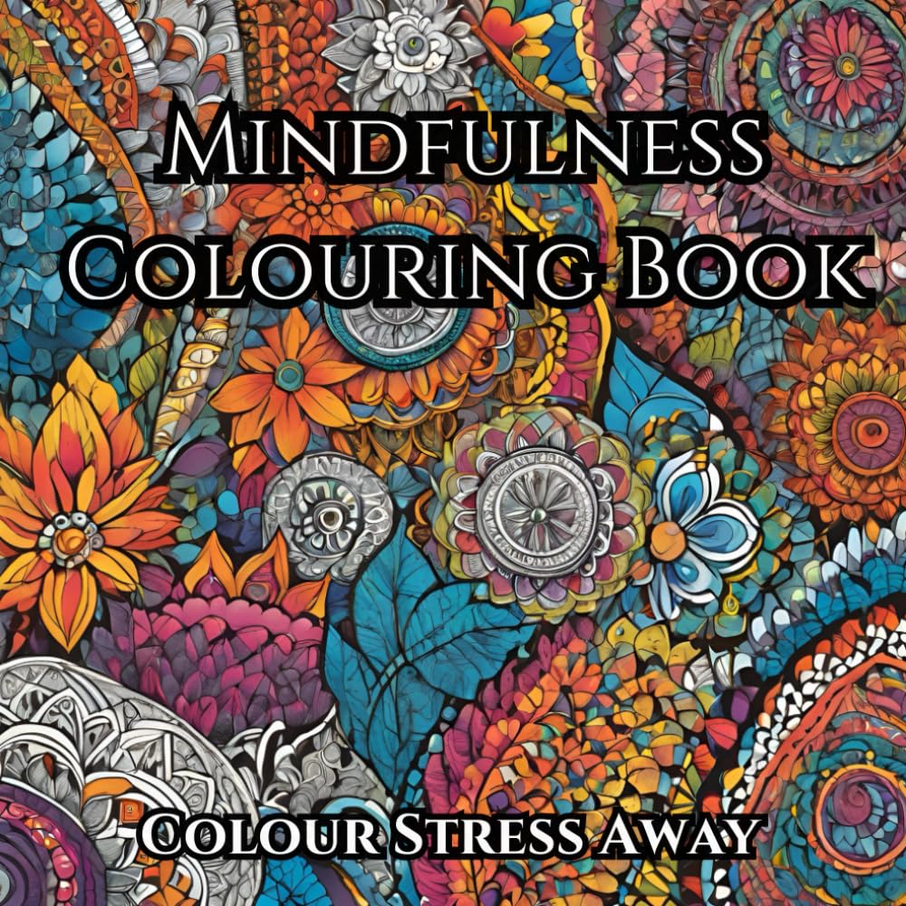 Adult Colouring Book: Zen Doodles To Help Remove Stress & Anxiety: Mindfulness & Destressing Colouring To Help The Stresses Move Away