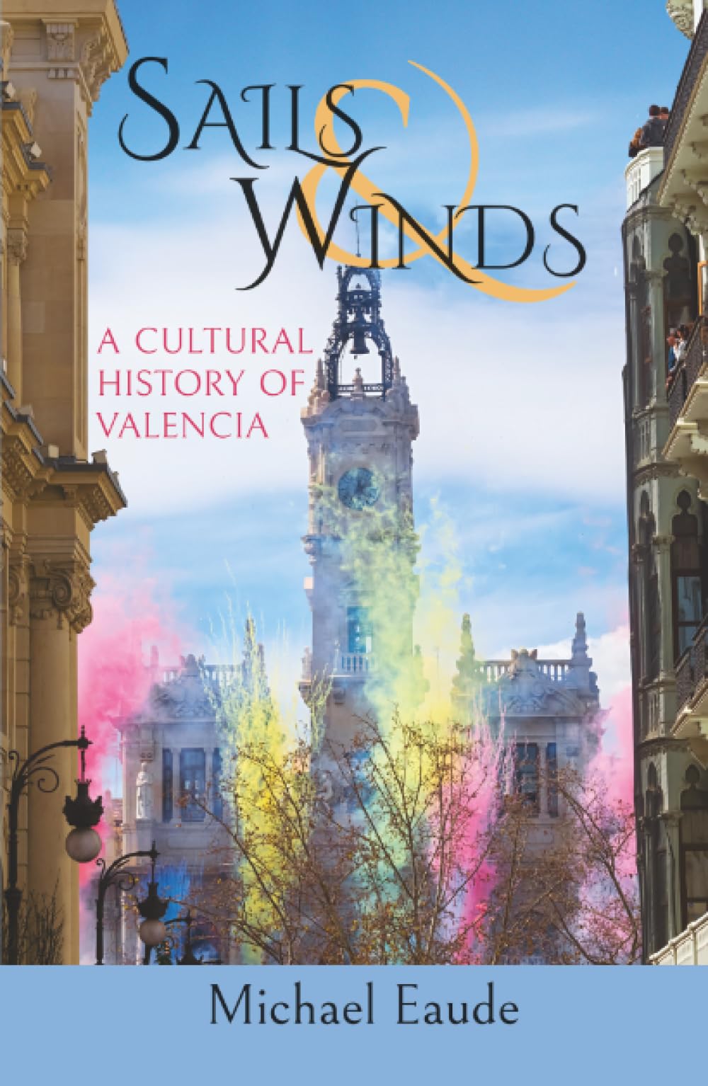Sails and Winds: A Cultural History of Valencia