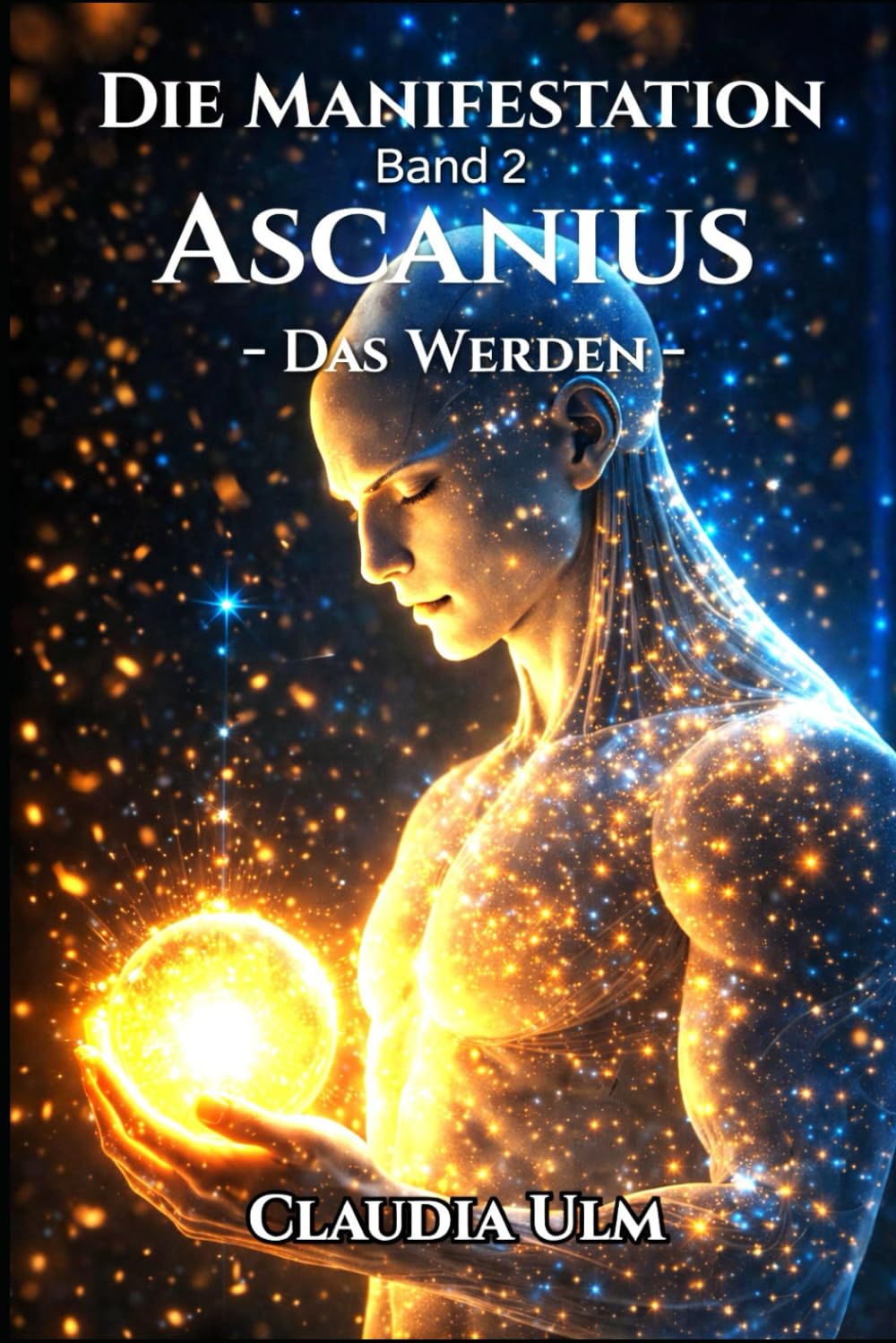 Die Manifestation - Band 2: Ascanius - Das Werden