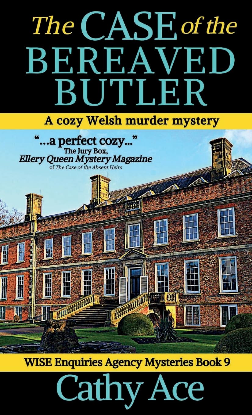 The Case of the Bereaved Butler: A WISE Enquiries Agency cozy Welsh murder mystery: 9 (Wise Enquiries Agency Mysteries)