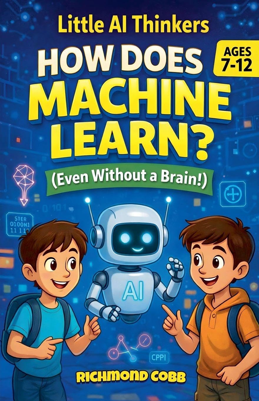 How Does a Machine Learn?: 1 (Little AI Thinkers)