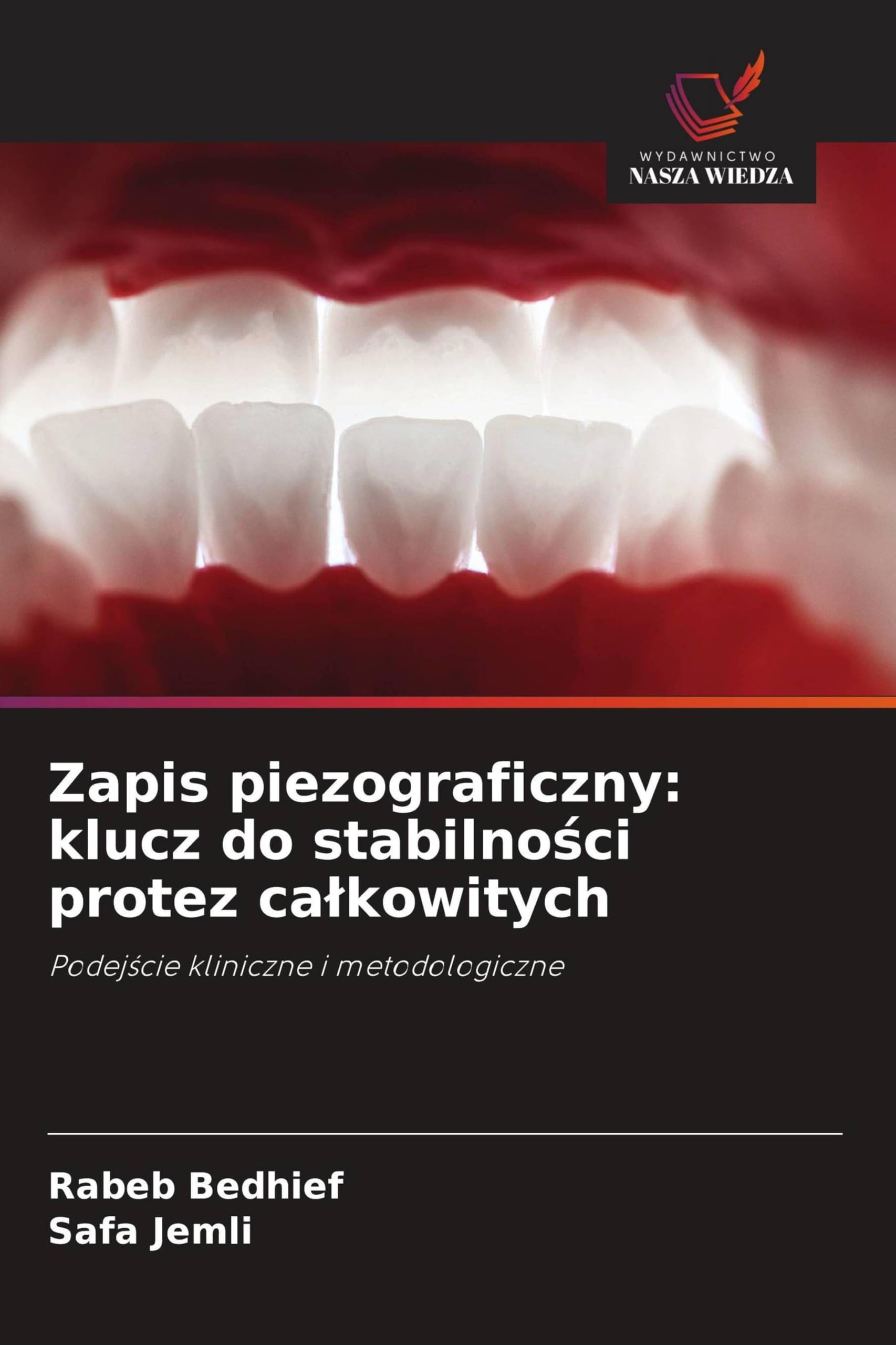 Zapis piezograficzny: klucz do stabilności protez calkowitych