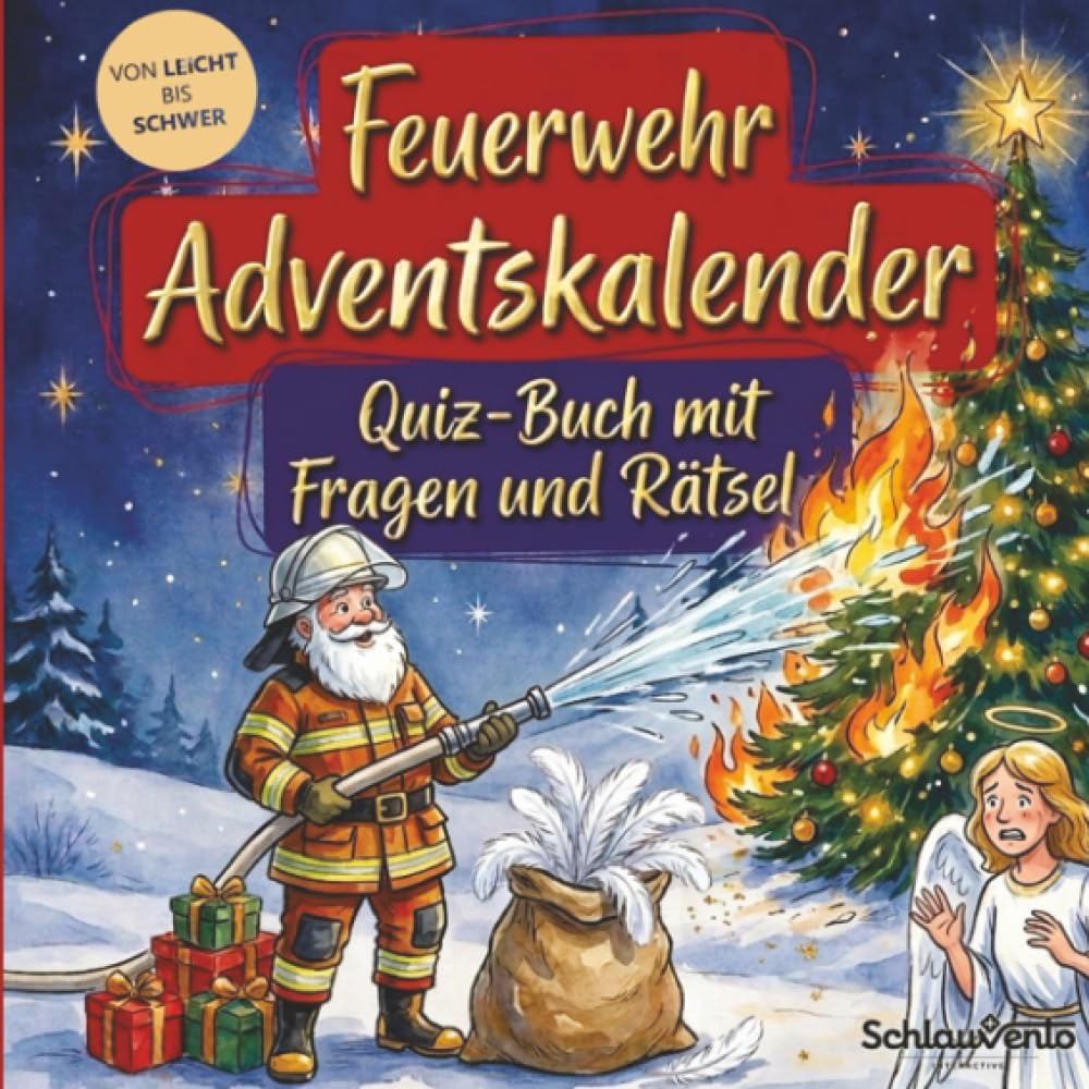Feuerwehr-Adventskalender: Quiz-Buch mit Fragen und Rätsel: Wissens-Adventskalender ohne Schokolade – 24 Rätsel für Feuerwehrmänner – Das perfekte Geschenk zur Weihnachtszeit