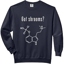 Got Shrooms? Psychedelic Magic Mushrooms! Comfort Colors Adult Sweatshirt