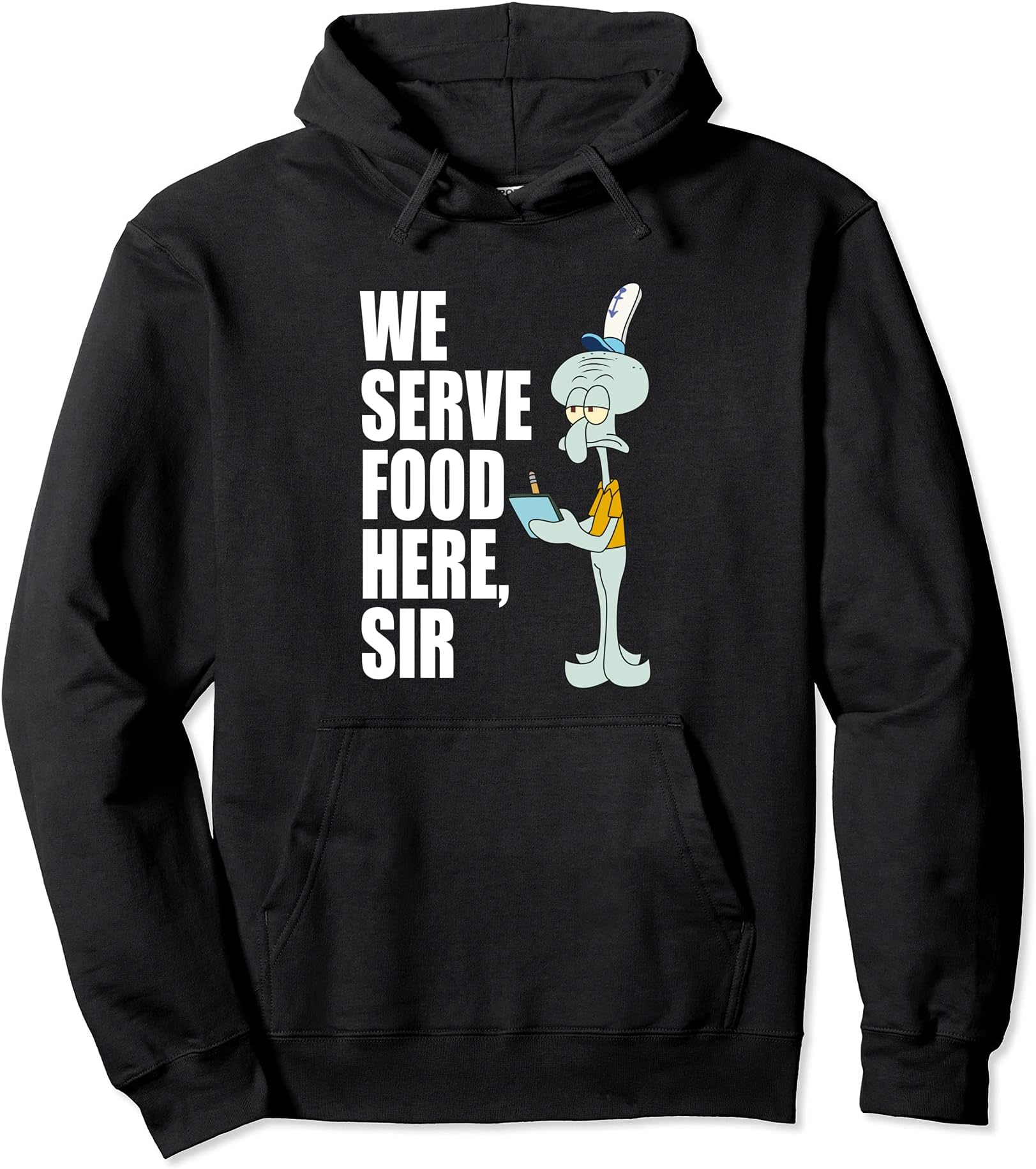 Mademark x SpongeBob SquarePants - Squidward - We Serve Food Here, Sir Pullover HoodieOEKO-TEX STANDARD 100