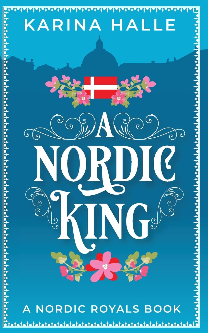 A Nordic King: 3 (Nordic Royals)