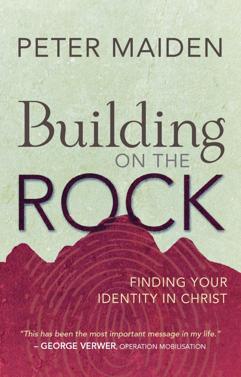 Building on the Rock: Finding Your Identity in Christ, Peter Maiden, Used; Very