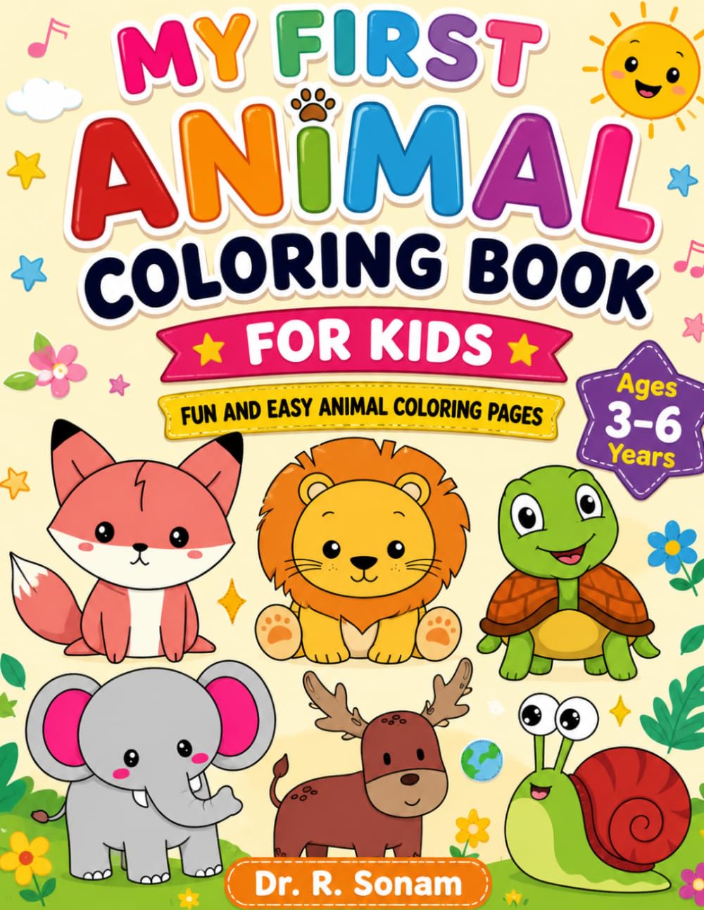 My First Animal Coloring Book: Cute and Easy Animal Coloring Pages for Toddlers and Preschoolers