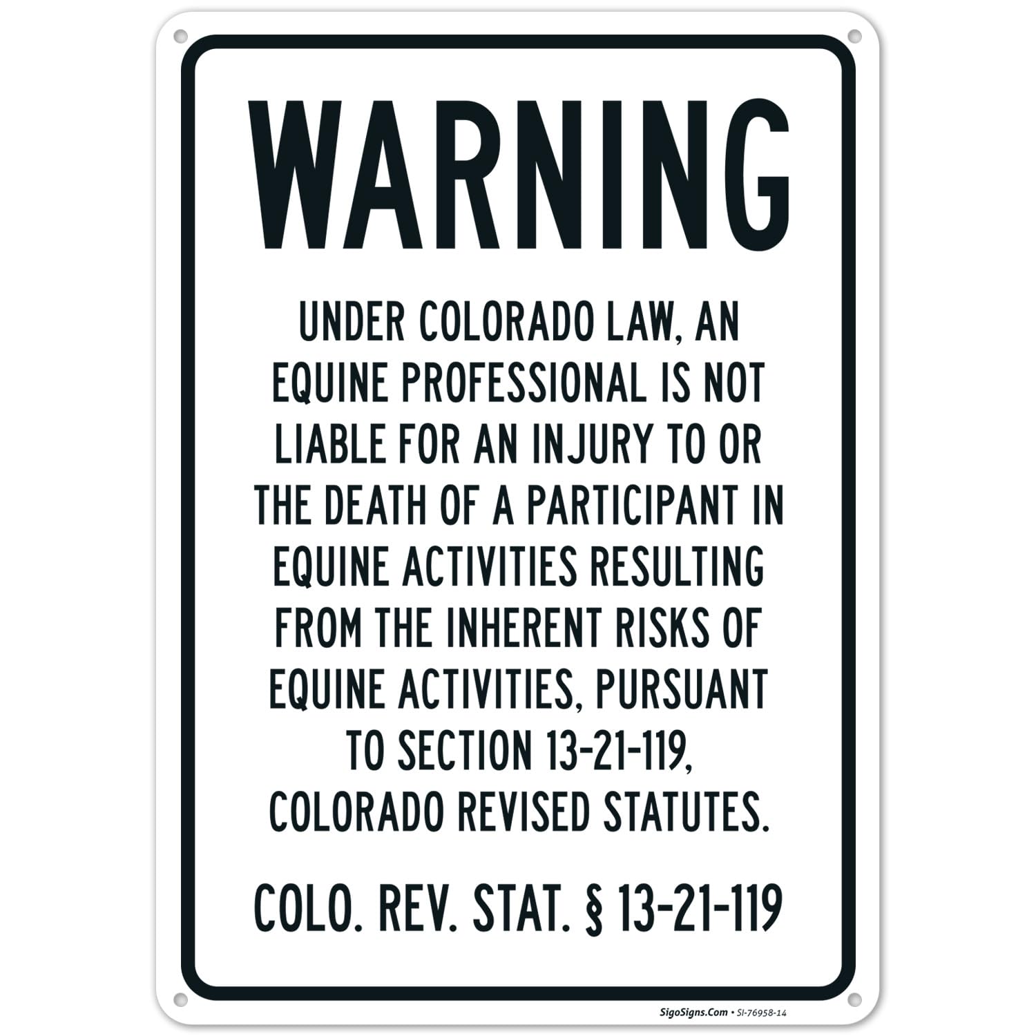 Warning Under Colorado Law an Equine Professional is Not Liable for an Injury, 10x14 Inches, 55 mil Thick High Density polystyrene, Made in USA