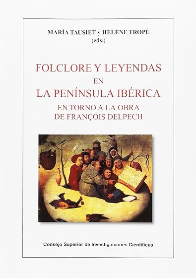 Folclore y leyendas en la península ibérica : en torno a la obra de François Delpech: 51