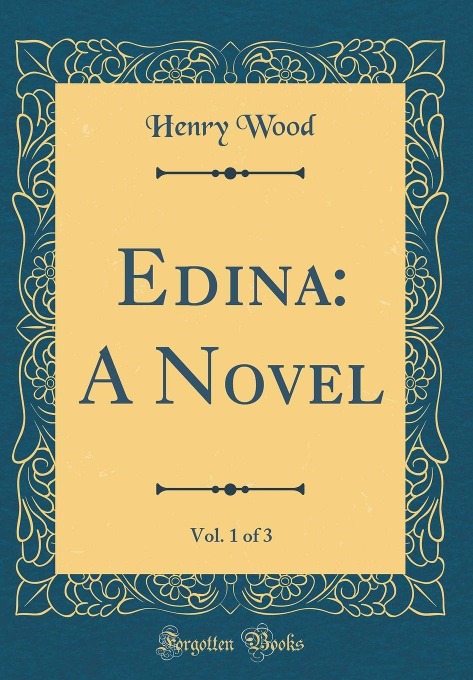 Edina: A Novel, Vol. 1 of 3 (Classic Reprint)