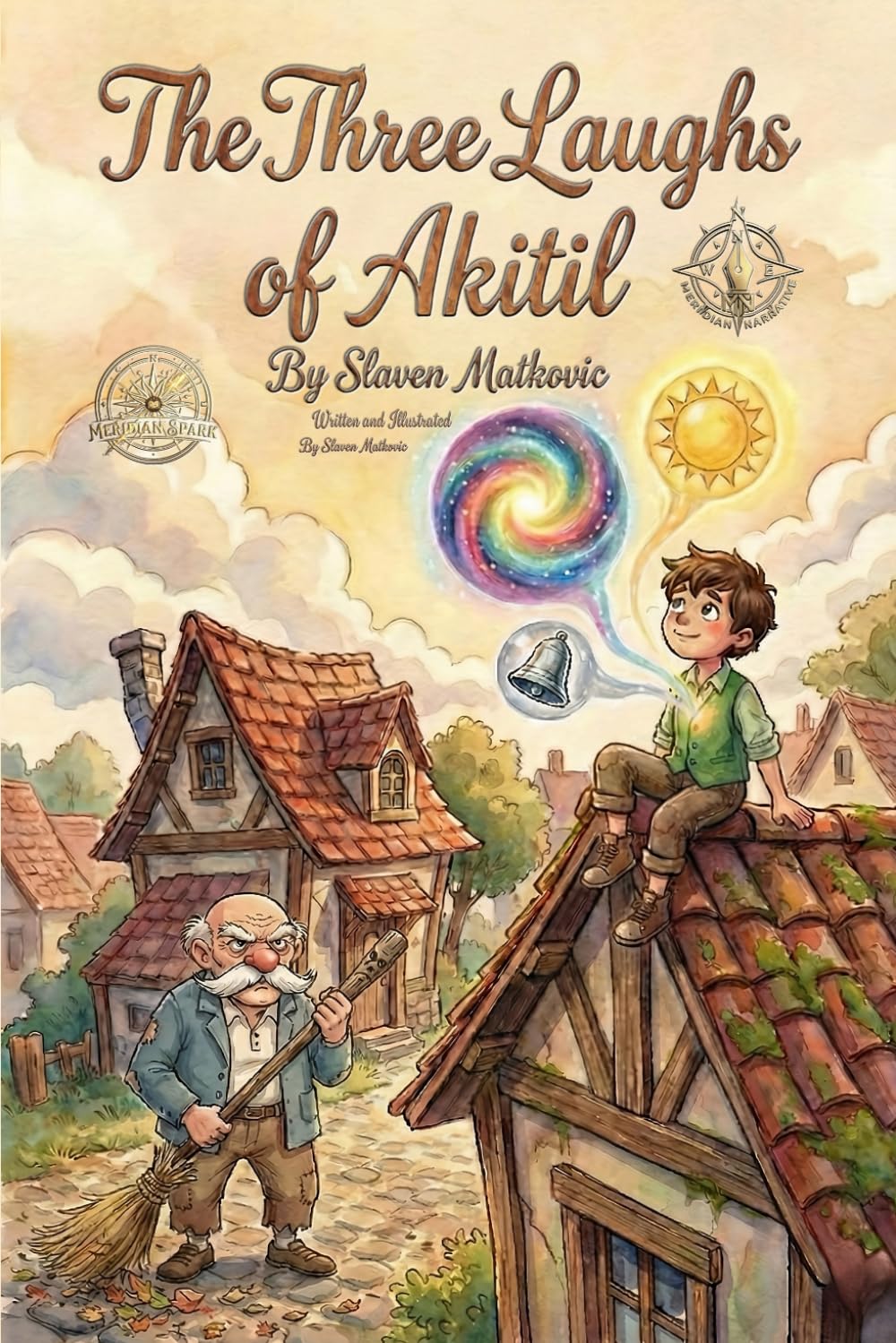 The Three Laughs of Akitil: An Illustrated Tale About Empathy, the Grandparent Bond, and the True Value of Joy