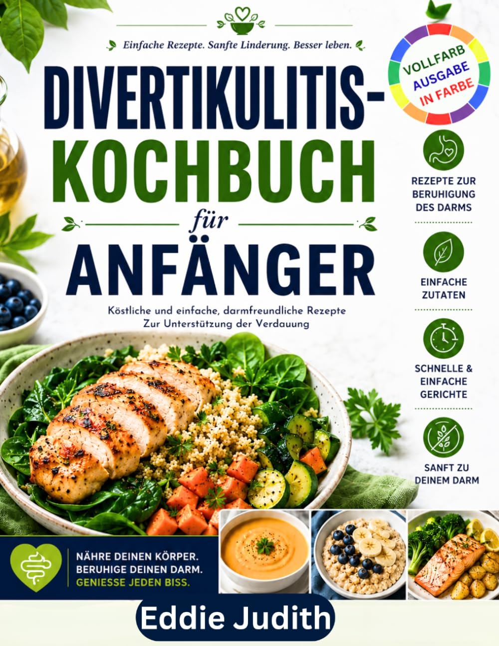 DIVERTIKULITIS-KOCHBUCH FÜR ANFÄNGER: Köstliche und einfache, darmfreundliche Rezepte Zur Unterstützung der Verdauung