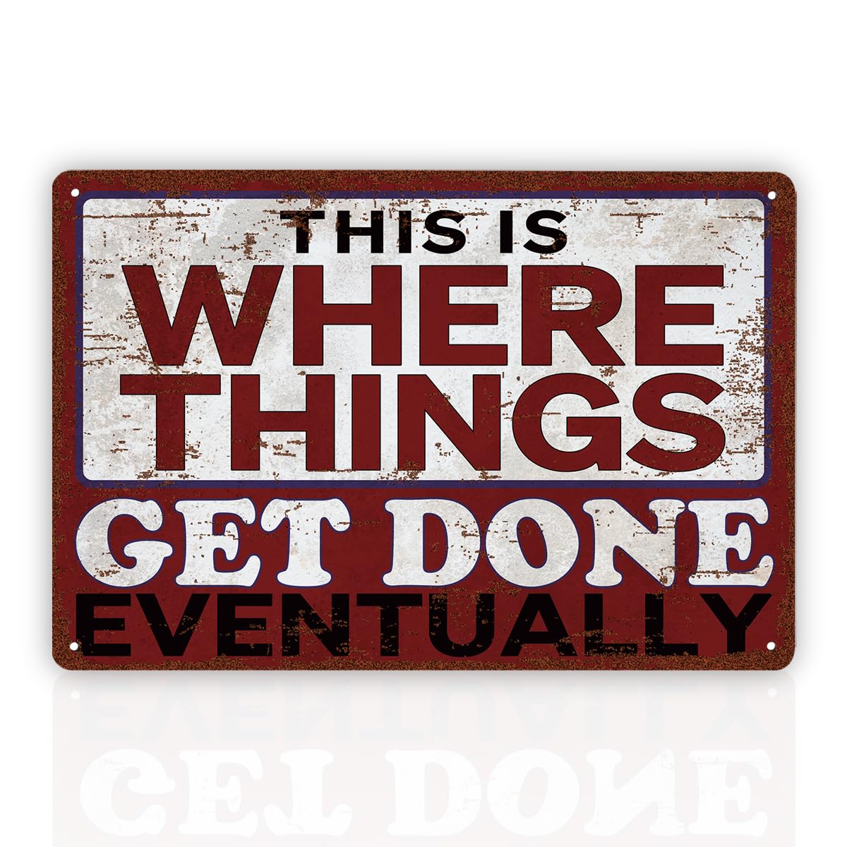 peiyeety Funny Vintage Signs, Garage Signs, Where Things Get Done Eventually Decor, Funny Distressed Metal Sign for Garage Retro Metal Tin Sign Aluminum Sign for Home Coffee Bar Wall Decor 8x12 Inch