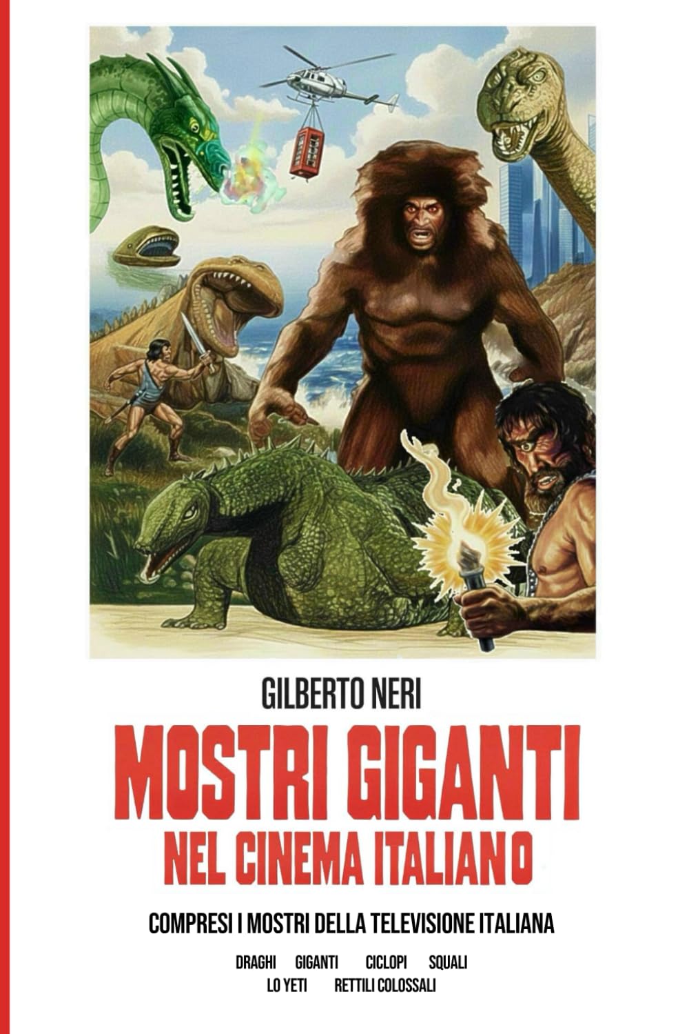 MOSTRI GIGANTI NEL CINEMA ITALIANO: Compresi i mostri della televisione italiana