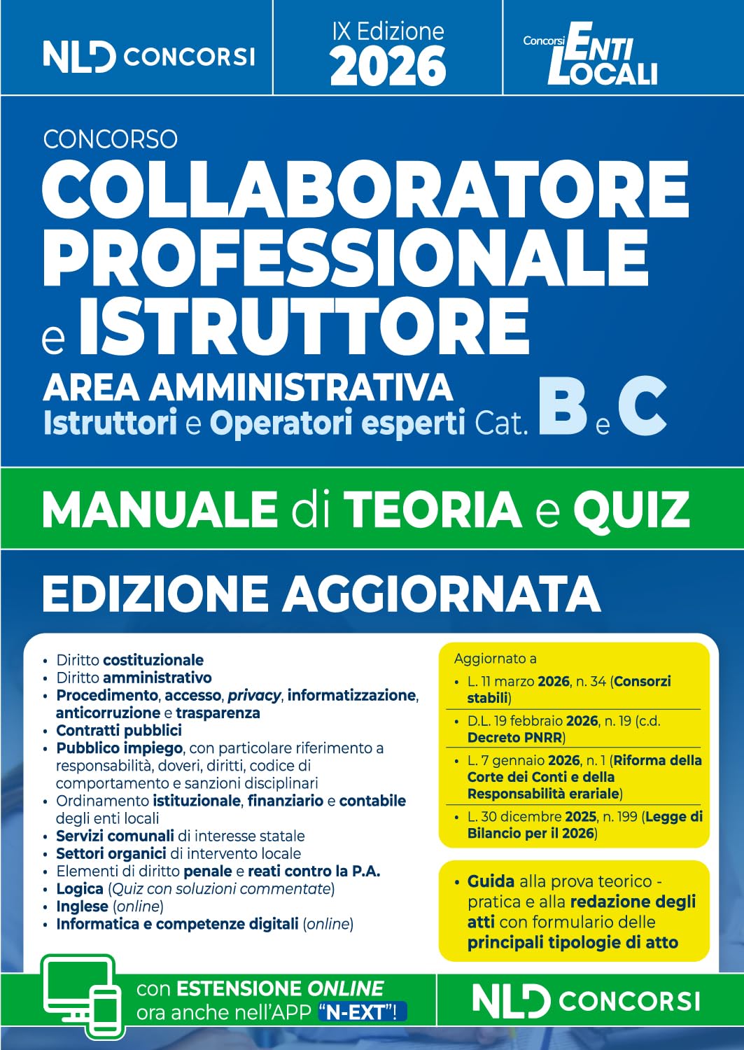 Manuale collaboratore e istruttore amministrativo cat. B e C negli Enti Locali. Manuale con teoria e quiz ediz. 2026. Con guida alla prova teorico-​pratica e alla redazione degli atti e con un form...