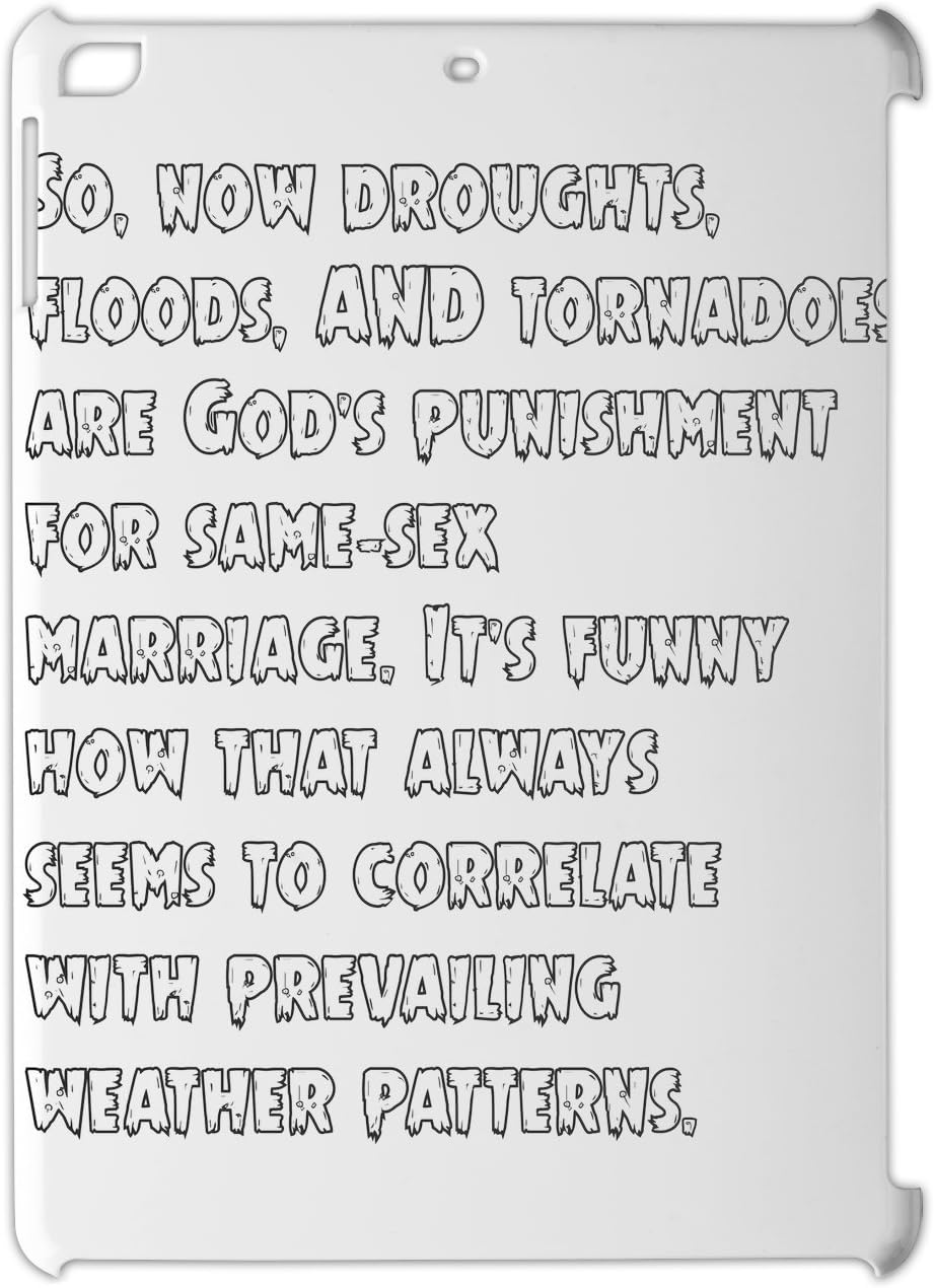 So, now droughts, floods, AND tornadoes are God's iPad air