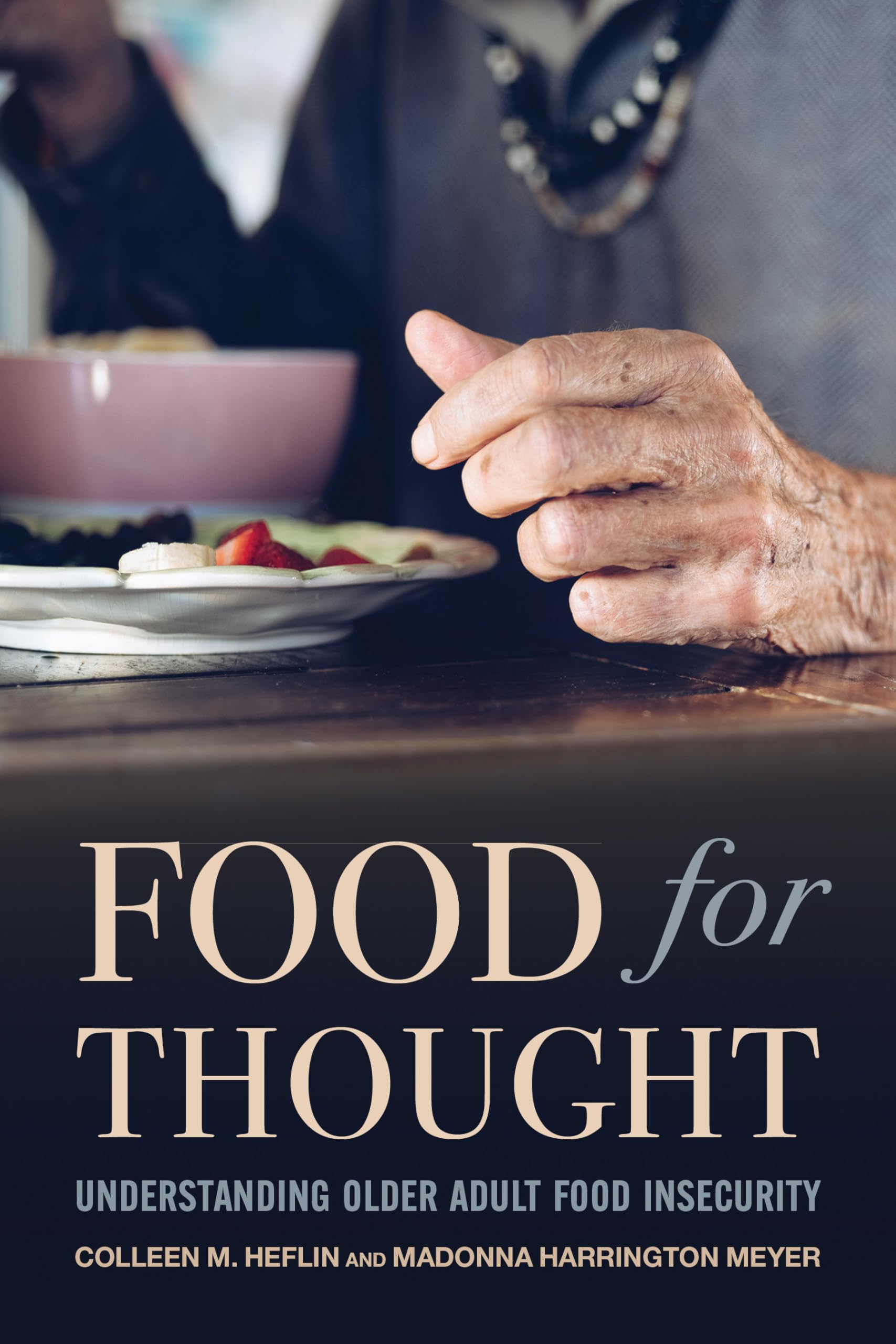 Food for Thought: Understanding Older Food Insecurity