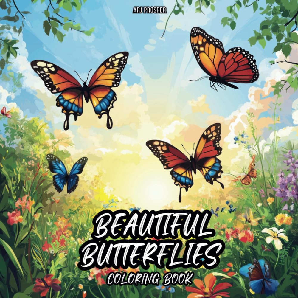 Beautiful Butterflies Coloring Book: Relaxing and Fun Designs for all ages