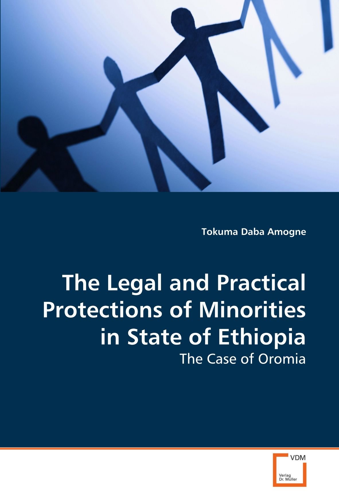 The Legal and Practical Protections of Minorities in State of Ethiopia