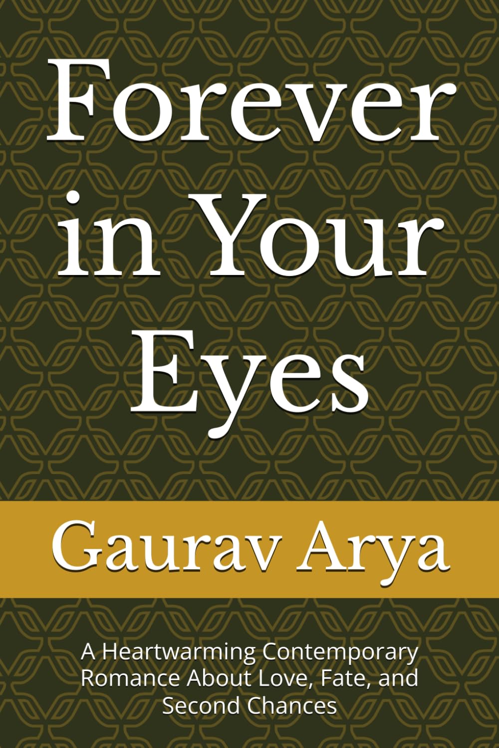 Forever in Your Eyes: A Heartwarming Contemporary Romance About Love, Fate, and Second Chances
