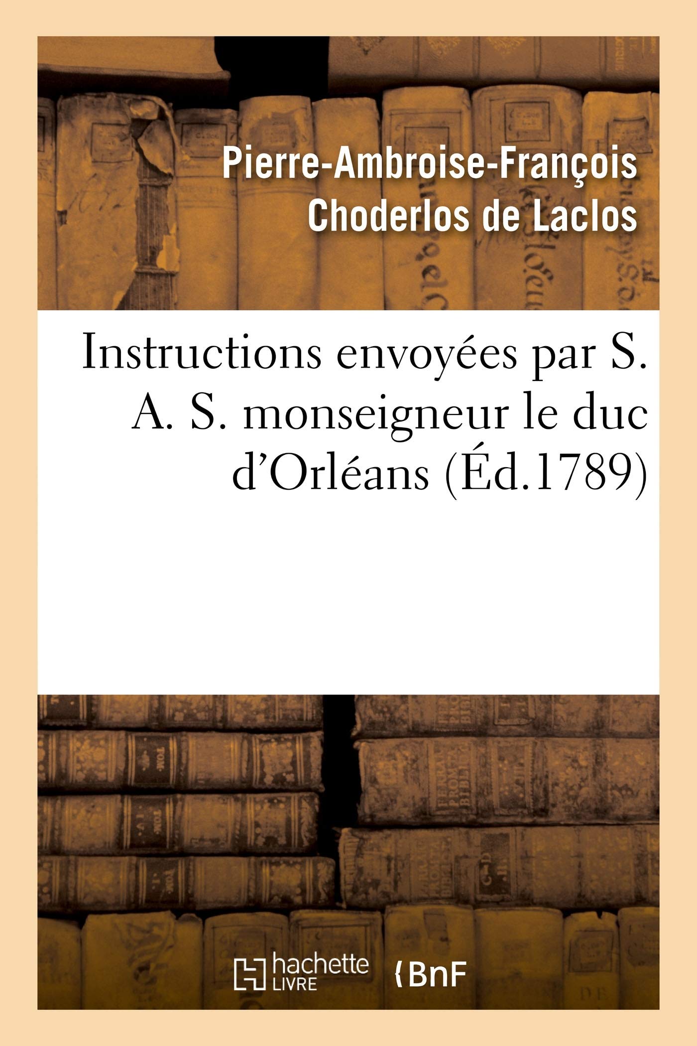 Instructions Envoyes Par S. A. S. Monseigneur Le Duc d'Orlans