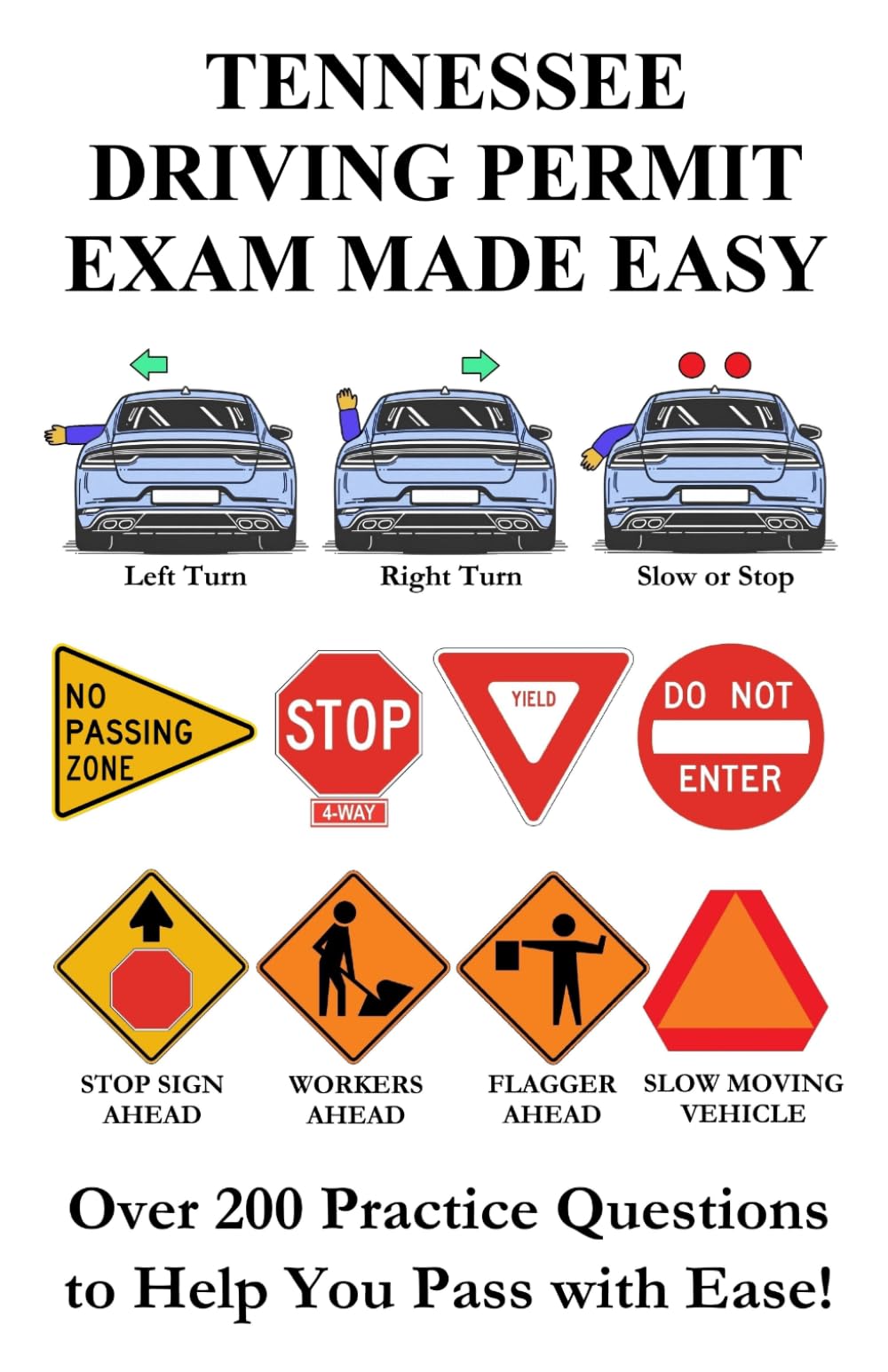 Tennessee Driving Permit Exam Made Easy: Over 200 DMV or DLS Practice Questions to Help You Pass with Ease!
