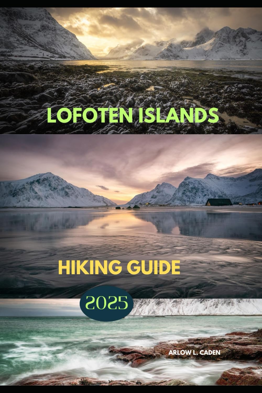LOFOTEN ISLANDS HIKING GUIDE 2025: 8 (Coastal Escapes Series)
