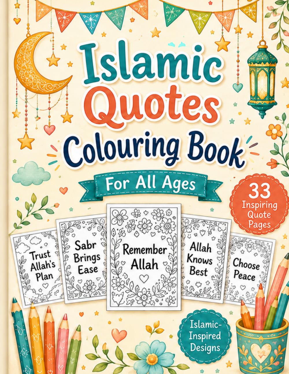 Islamic Quotes Colouring Book: Faith-Inspired Colouring Pages for Reflection, Relaxation and Creative Colouring
