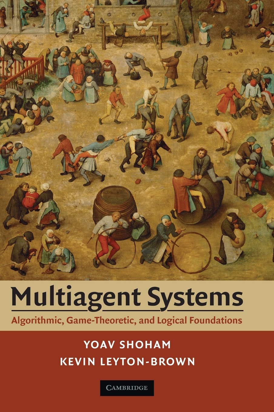 Multiagent Systems: Algorithmic, Game-Theoretic, and Logical Foundations 1st Edition
