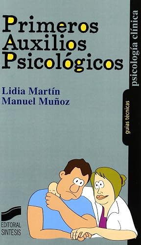 Primeros auxilios psicológicos: 13 (Psicología clínica. Guías técnicas)