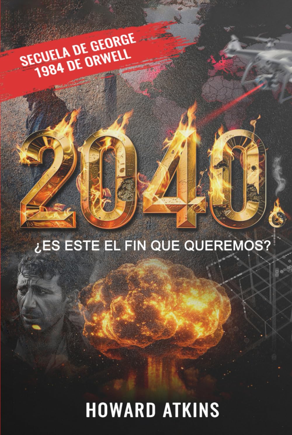 2040: ¿ES ESTE EL FIN QUE QUEREMOS?