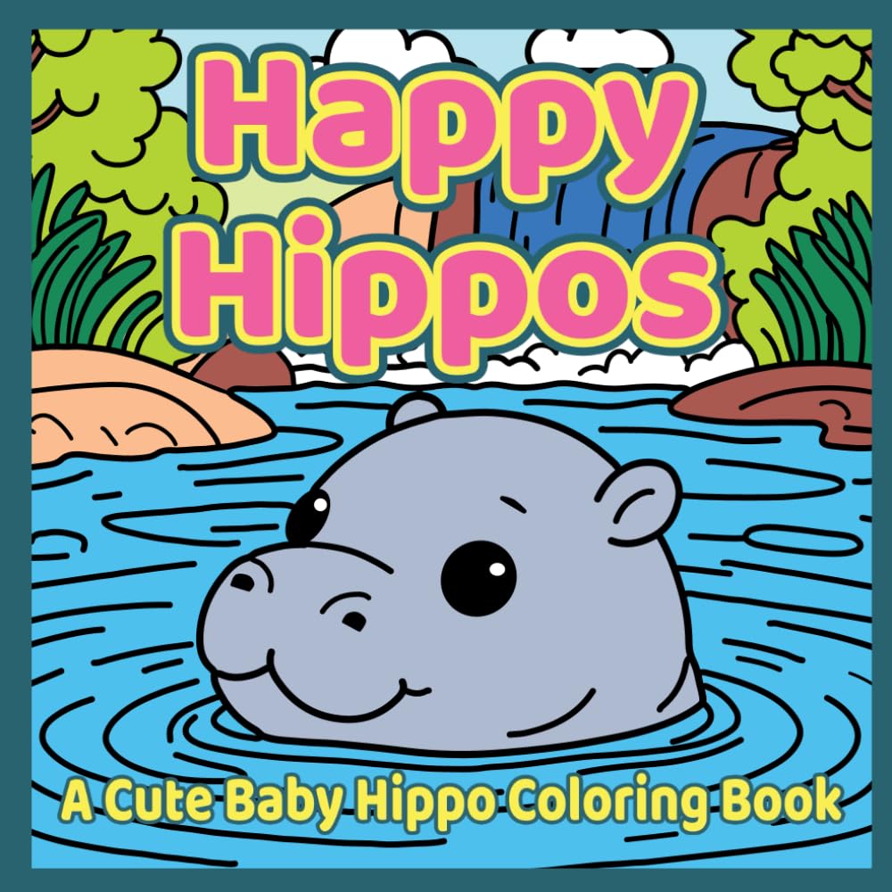 Happy Hippos: A Cute Baby Hippo Coloring Book