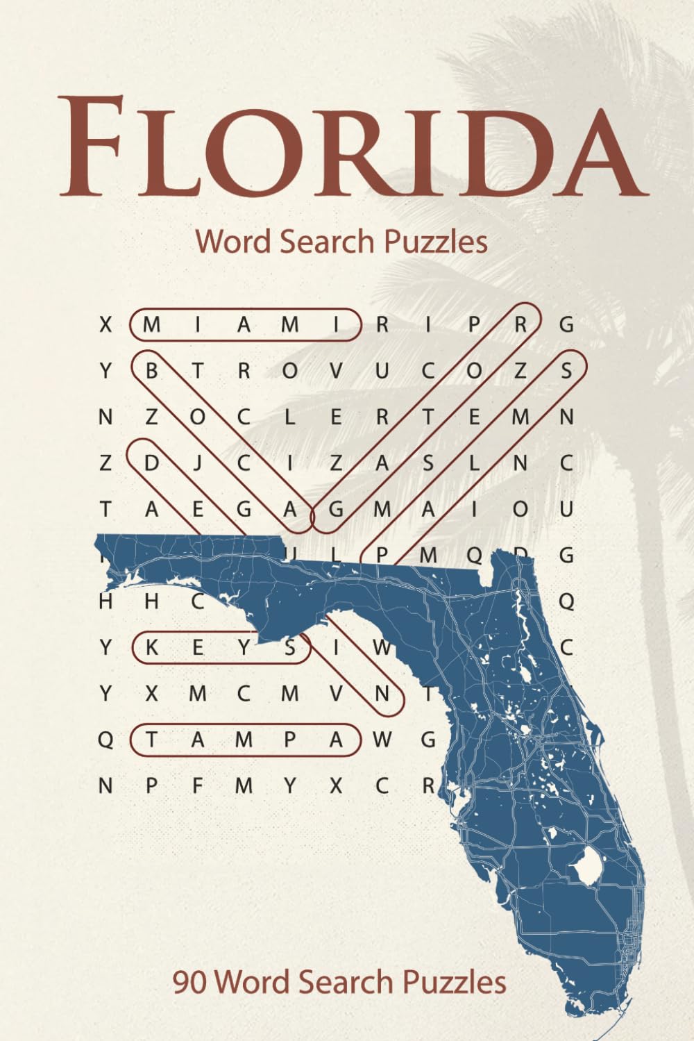 Florida Word Search Puzzles: 90 Fun, Brain-Boosting Word Search Puzzles Celebrating the Sunshine State