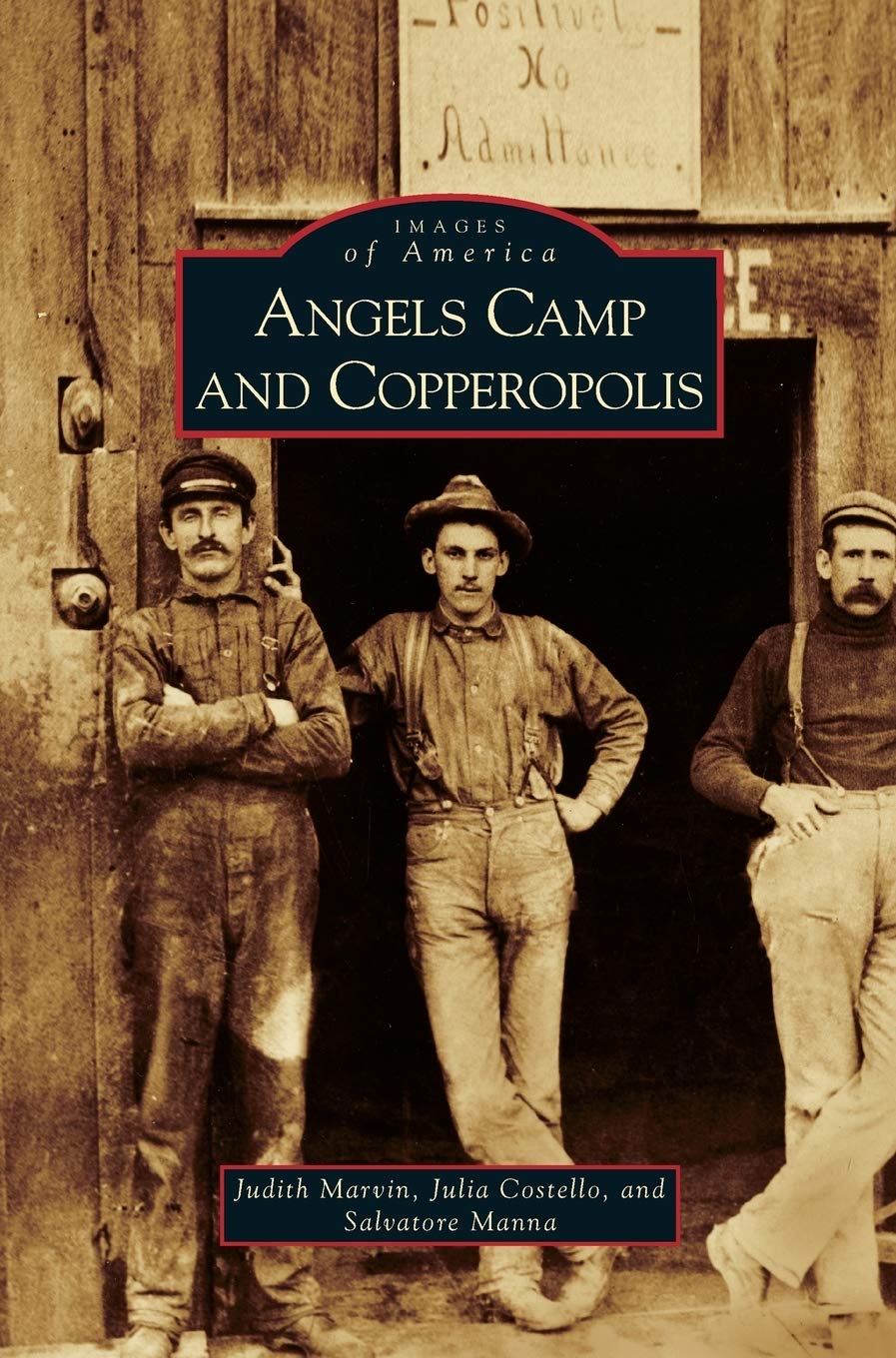 Angels Camp and Copperopolis Marvin, Judith, Costello, Julia, Manna
