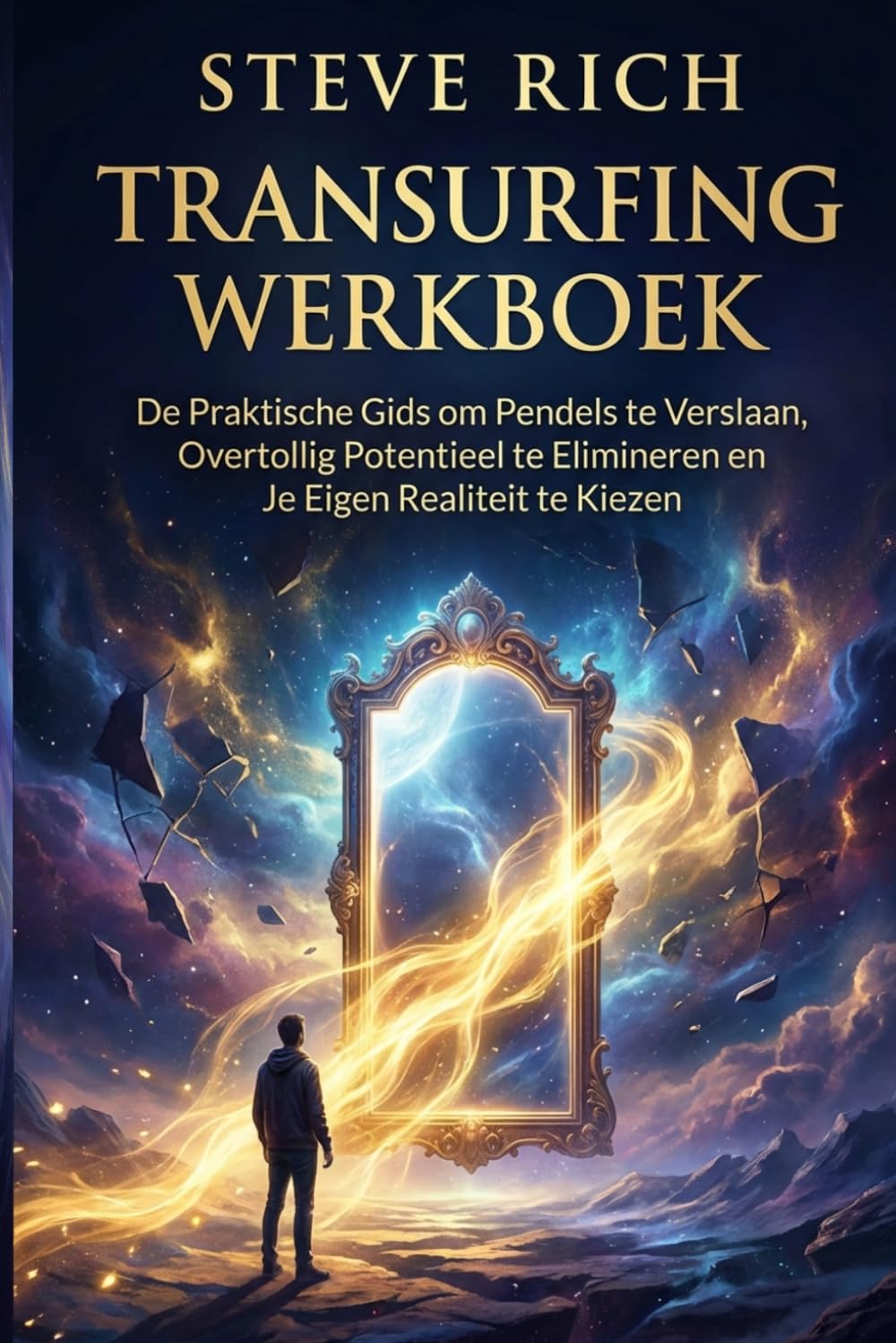Transurfing - Werkboek: De Praktische Gids om Pendels te Verslaan, Overtollig Potentieel te Elimineren en Je Eigen Realiteit te Kiezen (Transurfing in praktijk)