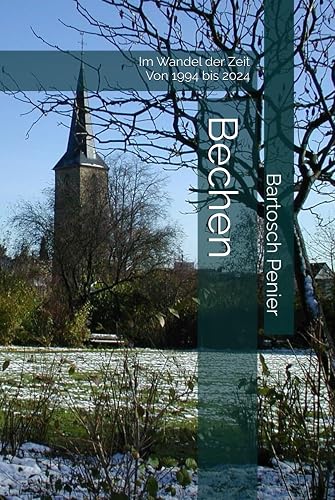 Bechen: Im Wandel der Zeit (German Edition)