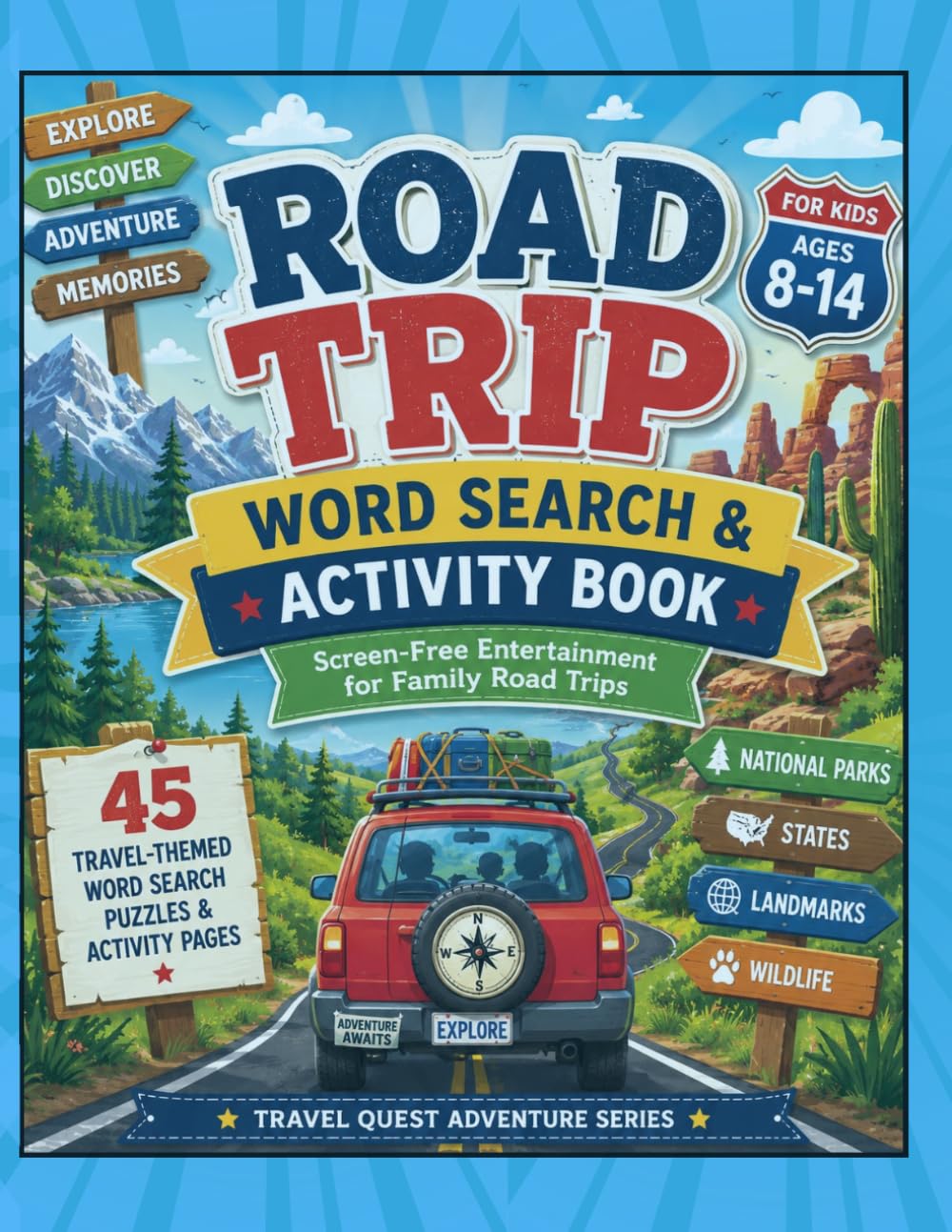 Travel Quest Adventures: Road Trip Word Search & Activity Book for Kids 8 - 14: Screen-Free Entertainment for Family Road Trips