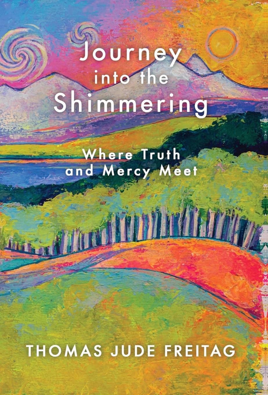 Journey into the Shimmering: Where Truth and Mercy Meet